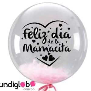 Globo burbuja “ Feliz día de la mamacita” 18”
