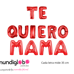 Set de globos foil de letras “TE QUIERO MAMÁ”